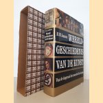 Wereldgeschiedenis van de kunst: een overzicht van de voornaamste beeldende kunsten van de dageraad der menschen tot heden door H.W. Janson