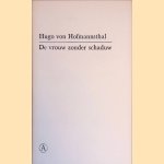De vrouw zonder schaduw
Hugo von Hofmannsthal
€ 9,00 De vrouw zonder schaduw
Hugo von Hofmannsthal
€ 9,00