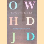 Oud worden, hoe doe je dat? Ervaringsdeskundigen aan het woord door Kor Bedee e.a.