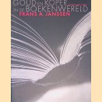 Goud en koper in de boekenwereld door Frans A. Janssen