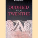 Oudheid van Twenthe door Dr. Gerard Seyger