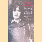 Neerslag van een huwelijk: dagboek, 1977-1979 door Mensje van Keulen