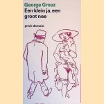 Een klein ja, een groot nee: Herinneringen
George Grosz
€ 20,00 Een klein ja, een groot nee: Herinneringen
George Grosz
€ 20,00