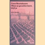 Waar je gevallen bent, blijf je
Cees Nooteboom
€ 6,00 Waar je gevallen bent, blijf je
Cees Nooteboom
€ 6,00