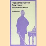 Ecce Homo: hoe iemand wordt, wat hij is
Friedrich Nietzsche
€ 8,00 Ecce Homo: hoe iemand wordt, wat hij is
Friedrich Nietzsche
€ 8,00