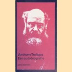 Anthony Trollope: Een autobiografie door Anthony Trollope