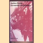 De wereld van gisteren: herinneringen van een Europeaan door Stefan Zweig