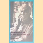 Ik heb nu weer de tijd
Adriaan Morriën
€ 6,00 Ik heb nu weer de tijd
Adriaan Morriën
€ 6,00