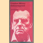 Geboortegrond
Czeslaw Milosz
€ 20,00 Geboortegrond
Czeslaw Milosz
€ 20,00