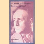 Spelen met stof
Henry de Montherlant
€ 15,00 Spelen met stof
Henry de Montherlant
€ 15,00