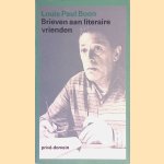 Brieven aan literaire vrienden door Louis Paul Boon