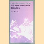Van de ene dood naar de andere: brieven, artikelen en polemieken
Louis Ferdinand Céline
€ 8,00 Van de ene dood naar de andere: brieven, artikelen en polemieken
Louis Ferdinand Céline
€ 8,00