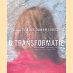 Herinnering en transformatie: 100 dagen cultuur, tuin en landschap door Bert van Meggelen