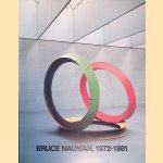 Bruce Nauman, 1972-1981 door Patricia Wardle e.a.
