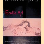 Complete Book of Erotic Art: Erotic Art, Volumes 1 and 2: A Survey of Erotic Fact and Fancy in the Fine Arts door Phyllis Kronhausen e.a.
