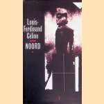 Noord door Louis-Ferdinand C&eacute;line