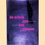 De schok van het nieuwe Kunst in het tijdperk van verandering door Robert Hughes