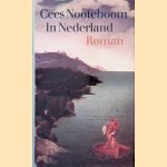In Nederland: roman door Cees Nooteboom