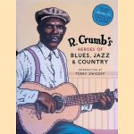 R. Crumb's Heroes of Blues, Jazz & Country
Stephen Calt e.a.
€ 10,00 R. Crumb's Heroes of Blues, Jazz & Country
Stephen Calt e.a.
€ 10,00