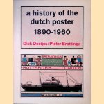 A history of the Dutch poster 1890-1960 door Dick Dooijes e.a.