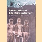 Zwangsarbeiter und Kriegsgefangene in der Grafschaft Bentheim: mit Bleistiftzeichnungebn, Lithografien und Holzschnitten von Ernst Walsken door Michael Gander e.a.