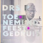 Toenemend Feestgedruis door Drs. P.