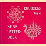Kruuskes van mine letterdoek door W. - en anderen Evers-Dijkhuizen