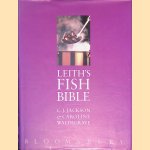 Leith's Fish Bible door Caroline Waldegrave e.a.