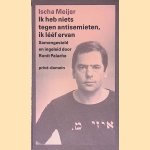 Ik heb niets tegen antisemieten, ik lééf ervan
Ischa Meijer e.a.
€ 10,00 Ik heb niets tegen antisemieten, ik lééf ervan
Ischa Meijer e.a.
€ 10,00