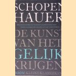 De kunst van het gelijk krijgen door Arthur Schopenhauer