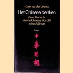 Het Chinese denken: Geschiedenis van de Chinese filosofie in hoofdlijnen door Karel van der Leeuw