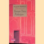Tussen twee paleizen door Nagieb Mahfoez