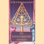 De wetenschappelijke revolutie door Steven Shapin