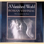 A Vanished World door Roman Vishniac e.a.