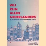 Wij zijn allen Nederlanders: over de onrust in de samenleving door Ibrahim Yerden e.a.