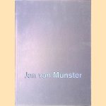 Jan van Munster: Die Energie des Bildhauers = The Energy of the Sculptor = De energie van de beeldhouwer door Jan van Munster e.a.