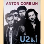 Anton Corbijn: U2&i door Anton Corbijn