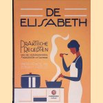 De Elisabeth: Praktische recepten van de huishoudschool 'Mariakroon' Culemborg door Jonah Freud