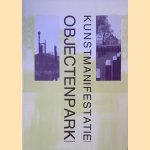 Kunstmanifestatie Objectenpark door Erik Petersen