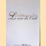 F&eacute;minimasculin: Le Sexe de l'Art
Marie-Laure Bernadac e.a.
&euro;&nbsp;20,00