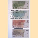 Imaginaire economie: hedendaagse kunstenaars en de wereld van het grote geld door Olaf Johannes Maria Velthuis e.a.