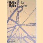 Rattle! Rattle! Ide Andr&eacute; door Mirjam Westen e.a.