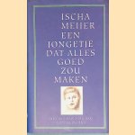 Een jongetje dat alles goed zou maken door Ischa Meijer