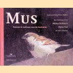 Mus: Natuur & cultuur van de huismus door Peter M&uuml;ller e.a.