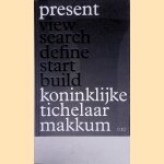 Koninklijke Tichelaar Makkum: View, search, define, start, build door Marietta de Vries