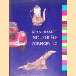 Industri&euml;le vormgeving door John Heskett