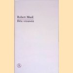 Drie vrouwen door Robert Musil