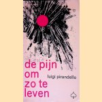 De pijn om zo te leven: twintig verhalen door Luigi Pirandello