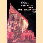 Byzantine and Post-Byzantine Art:  Athens Old University, July 26th 1985 - January 6th 1986 door Manolis - and others Chatzidakis