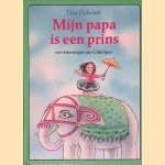 Mijn papa is een prins
Thea Dubelaar
&euro;&nbsp;5,00